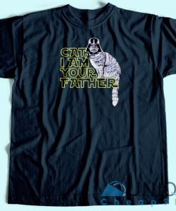 Cat, I Am Your Father T-Shirt Unisex Custom Tee Shirt Printing