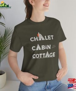 Chalet Cabin Cottage T-Shirt Sweatshirt Unisex