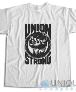 Check It Now! Labor Day Union Strong T-Shirt Size S-3XL