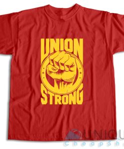 Check It Now! Labor Day Union Strong T Shirt Size S 3XL 4