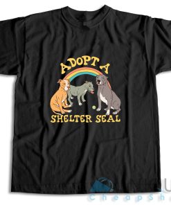Check Out Adopt A Shelter Seal T Shirt Size S 3XL Unique Cheap Shop 3
