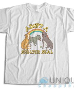 Check Out Adopt A Shelter Seal T Shirt Size S 3XL Unique Cheap Shop 4