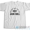 Check Out Jason Isbell Something More Than Free T-Shirt Size S-3XL