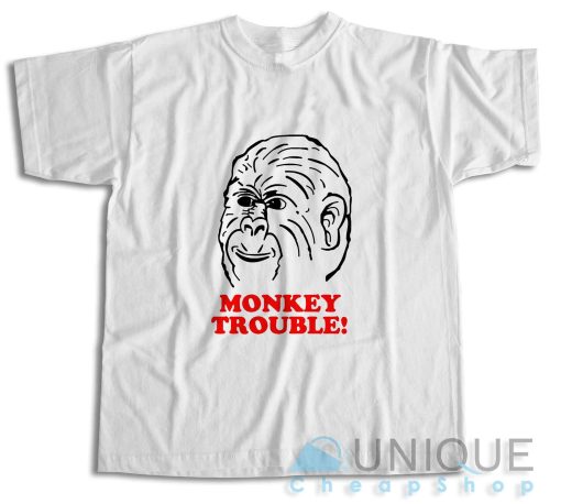 Check Out Monkey Trouble T-Shirt