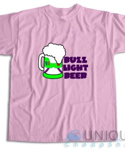 Check Out Our Buzz Light Beer T-Shirt