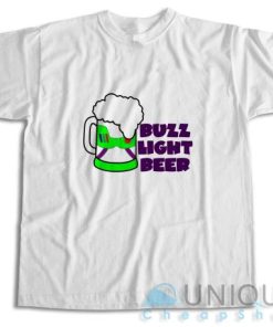 Check Out Our Buzz Light Beer T Shirt Size S 3XL Unique Cheap Shop 3
