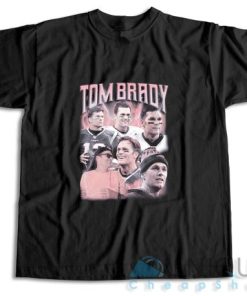 Check Out Our Tom Brady T Shirt Size S 3XL Unique Cheap Shop 3