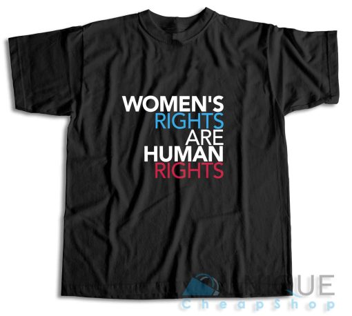 Check Out Womens Rights Are Human Rights T-Shirt Size S-3XL