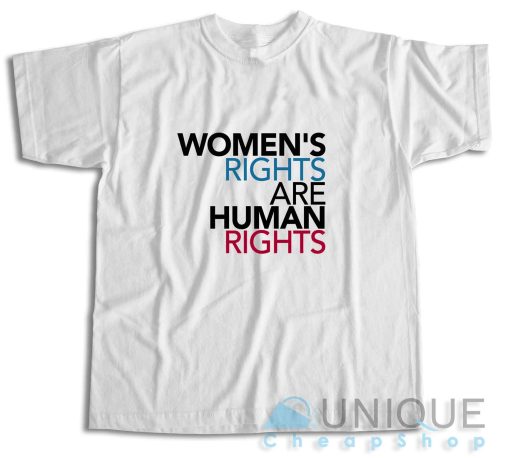 Check Out Womens Rights Are Human Rights T-Shirt Size S-3XL