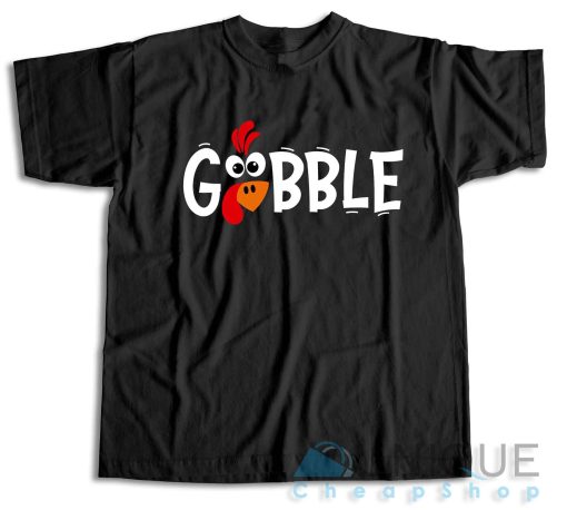 Checkout! Gobble Gobble Thanksgiving T-Shirt Size S-3XL