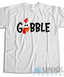 Checkout! Gobble Gobble Thanksgiving T-Shirt Size S-3XL
