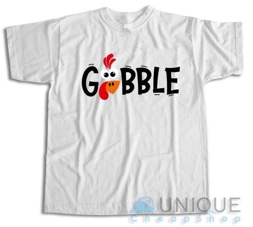 Checkout! Gobble Gobble Thanksgiving T-Shirt Size S-3XL