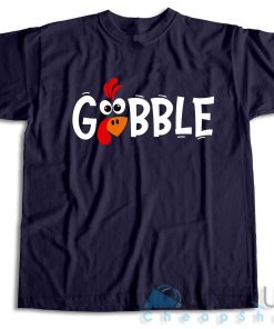 Checkout! Gobble Gobble Thanksgiving T Shirt Size S 3XL 3