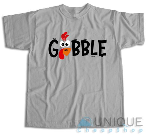 Checkout! Gobble Gobble Thanksgiving T-Shirt Size S-3XL