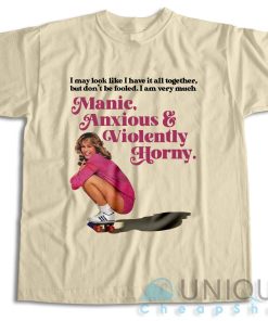 Checkout! Manic Anxious And Violently Horny T-Shirt Size S-3XL 2 Checkout! Manic Anxious And Violently Horny T Shirt Size S 3XL 3