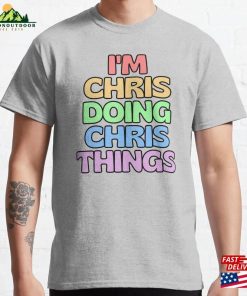 Chris Doing Things Colorful Sticker Rainbow Text Classic T-Shirt Sweatshirt