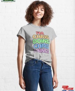 Chris Doing Things Colorful Sticker Rainbow Text Classic T Shirt Sweatshirt 4
