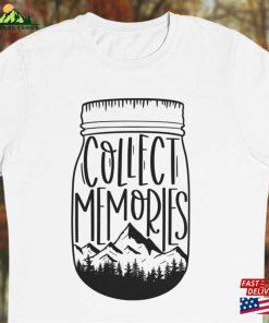 Collect Memories Shirt Adventure Camping Classic T-Shirt