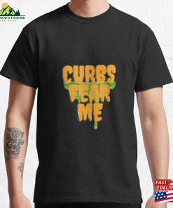 Curbs Fear Me T-Shirt Hoodie