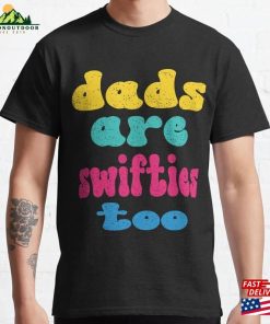 Dads Are Swifties Too T-Shirt Unisex