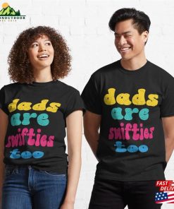 Dads Are Swifties Too T-Shirt Unisex