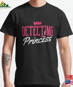 Detect Princess Metal Detector Relics Classic T-Shirt
