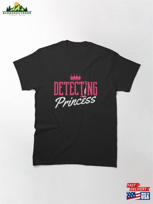 Detect Princess Metal Detector Relics Classic T-Shirt