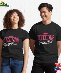 Detect Princess Metal Detector Relics Classic T Shirt 3