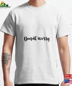 Donut Worry Classic T-Shirt