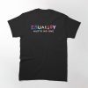 Equality Hurts No One Bi Pan Unisex T-Shirt