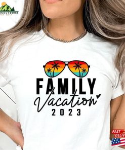 Family Vacation 2023 Shirt Matching Tee Unisex Crewneck For Lover T-Shirt Sweatshirt