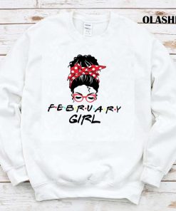February Girl Gift Awesome Girl Birthday Funny T-shirt February Girl Gift Awesome Girl Birthday Funny T-shirt