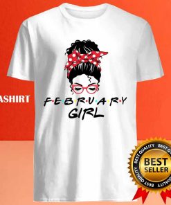 February Girl Gift Awesome Girl Birthday Funny T-shirt 3 February Girl Gift Awesome Girl Birthday Funny T shirt 4