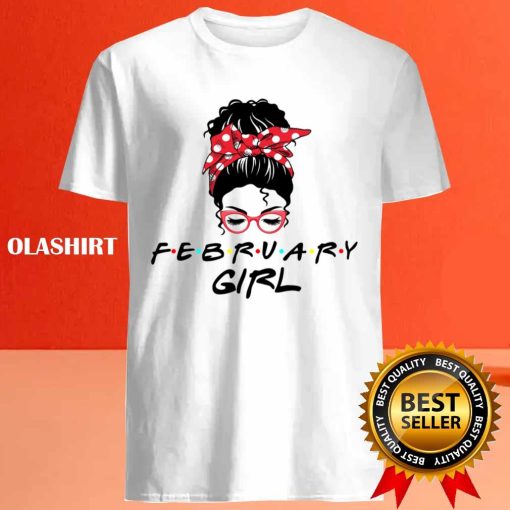 February Girl Gift Awesome Girl Birthday Funny T-shirt