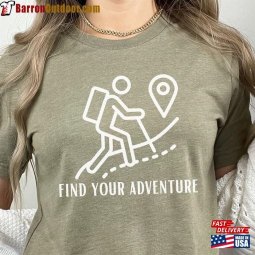 Find Your Adventure T-Shirt Hiking Tshirt Cute Unisex Classic