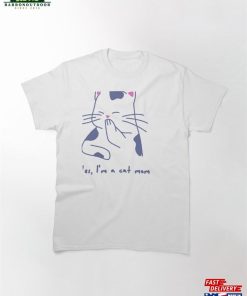 Funny Cat Mom Classic T-Shirt Sweatshirt Hoodie