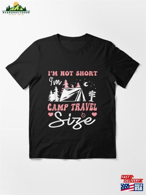 Funny Groovy Camping Girl I’m Not Short Camp Travel Size Essential T-Shirt Hoodie Sweatshirt