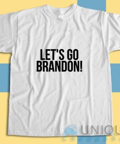 Get It Now! Lets Go Brandon Fuck Joe Biden T-Shirt Size S-3XL