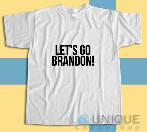 Get It Now! Lets Go Brandon Fuck Joe Biden T-Shirt Size S-3XL