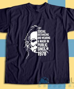Get It Now! Michael Myers Social Distancing T-Shirt Size S-3XL