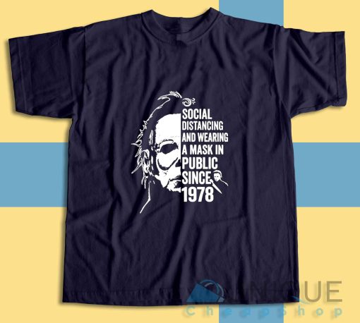 Get It Now! Michael Myers Social Distancing T-Shirt Size S-3XL