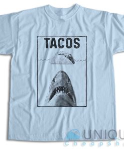Get It Now! Shark Tacos T Shirt Size S 3XL Unique Cheap Shop 4