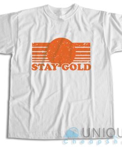Get It Now! Stay Gold T-Shirt