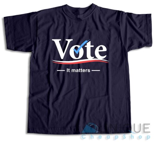 Get It Now! Vote it Matters T-Shirt