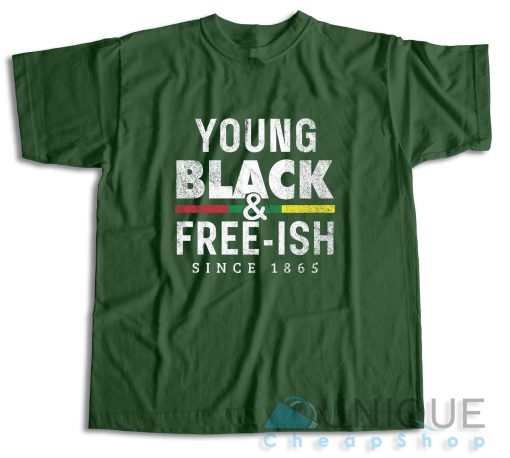 Get It Now! Young Black Free-ish Juneteenth T-Shirt Size S-3XL