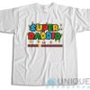Get It Now ! Super Daddio T-Shirt