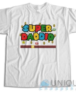 Get It Now ! Super Daddio T-Shirt