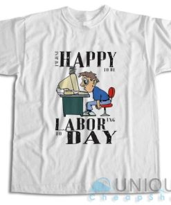 Get Now! Labor Day T-Shirt