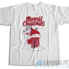Get Now! Merry Christmas Bad Santa T-Shirt Size S-3XL