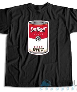 Get Now ! Detroit Style Beef Stew T-Shirt Size S-3XL